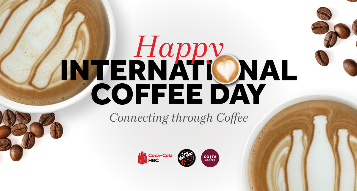 Coca-Cola HBC celebrates the International Coffee Day.